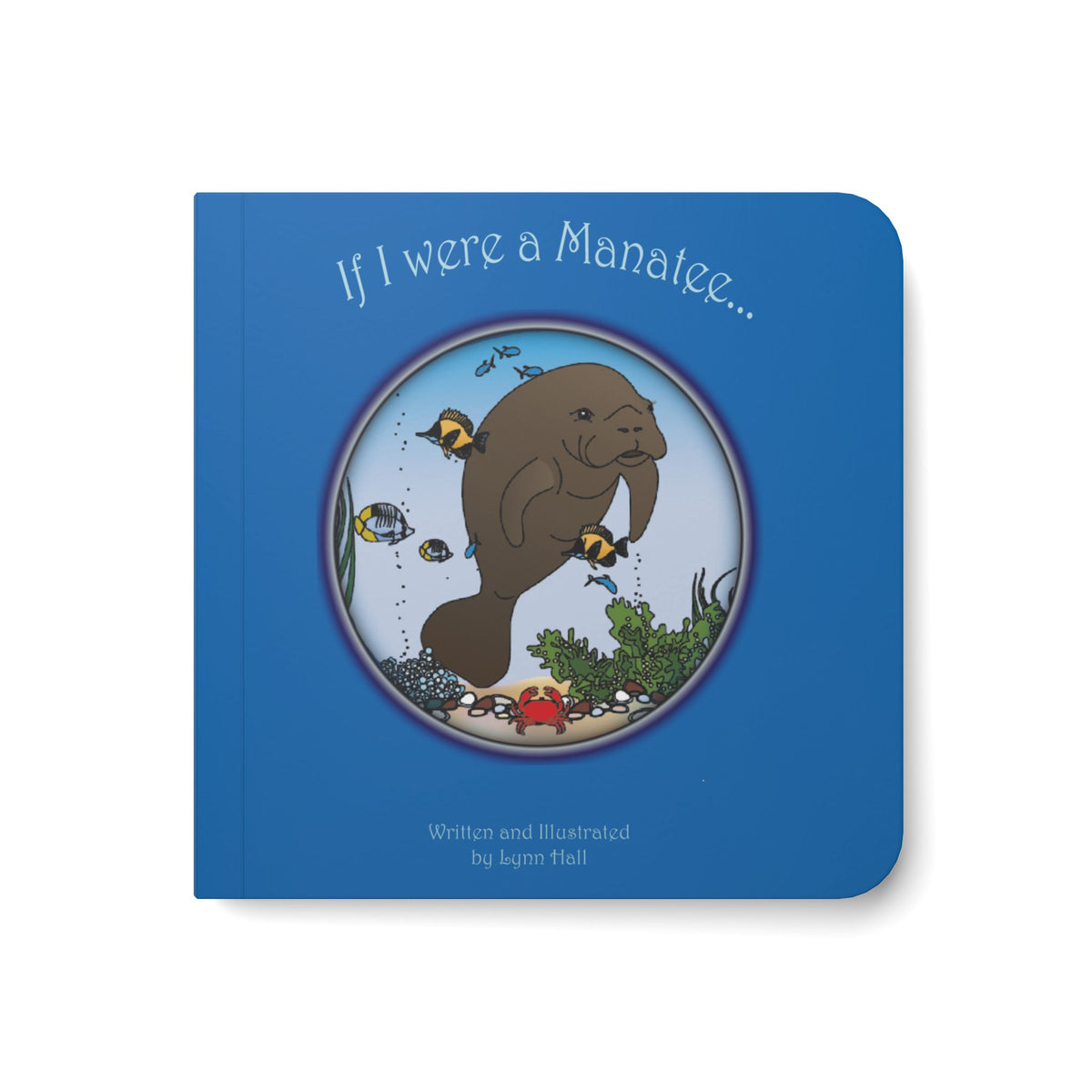 "If I Were a Manatee..." Illustrated Baby Board Book